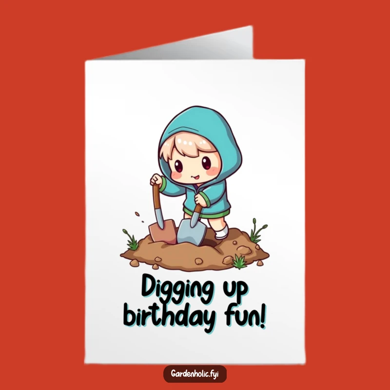 Funny Free Printable Birthday Card: Energetic Shovel Pal Digging Up Laughs - Downloadable Gift