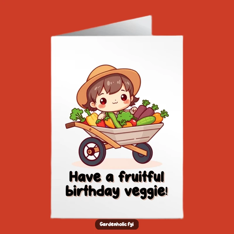 Free Printable Birthday Card: Veggie Wheelbarrow Fun, Cute Downloadable Gift