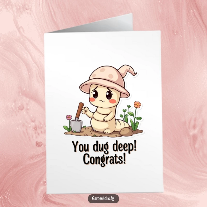 Funny Free Printable Congratulations Card: A bewildered worm wearing a gardening hat and holding a trowel, celebrating a success with earthy humor.