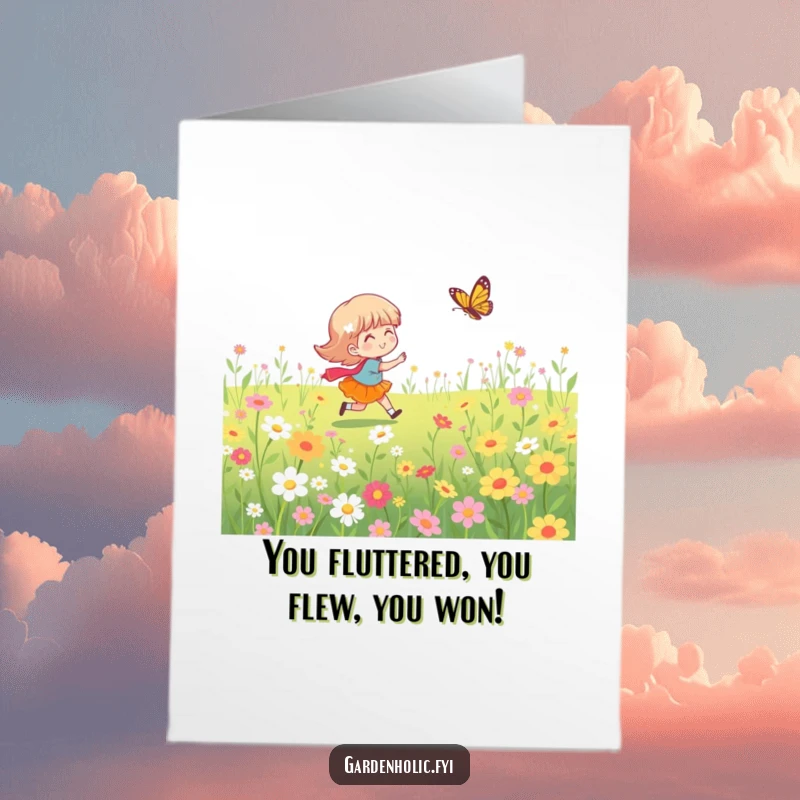Funny Free Printable Congratulations Card: Animated character gleefully pursuing a butterfly through a colorful flower field, ideal for any achievement.