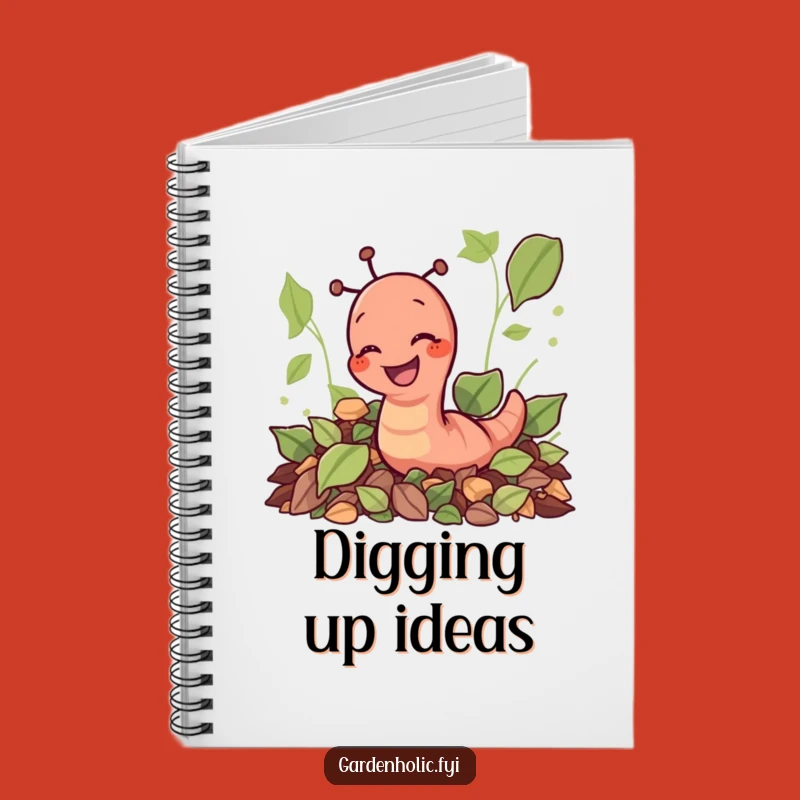Funny Earthworm Digging Leaves Notebook: Garden Ideas Journal, Perfect Gift