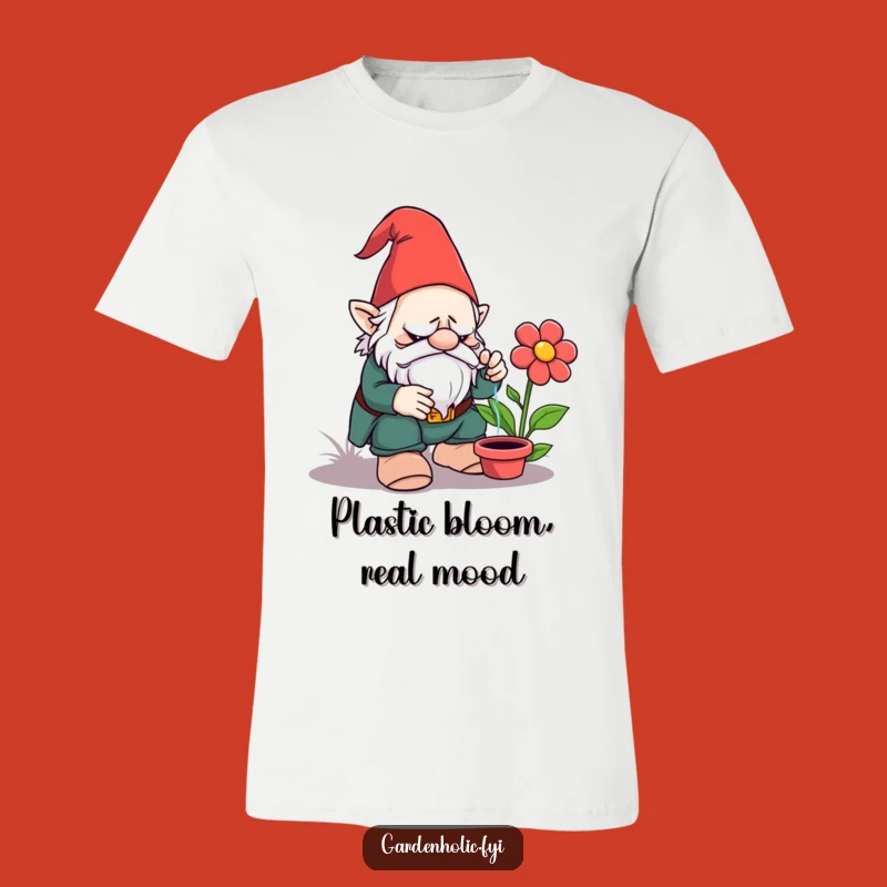 Funny Grumpy Gnome T-Shirt: Hilarious Gardening Shirt Gift for Plastic Flower Fanatics